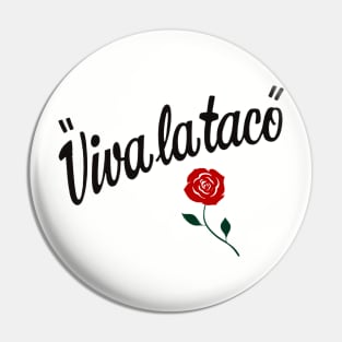 Tortilla Jacks Viva la Taco Pin