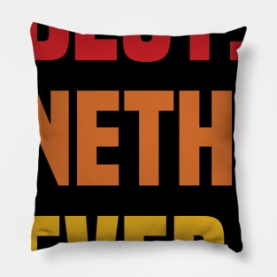 BEST NETH EVER ,NETH NAME Pillow