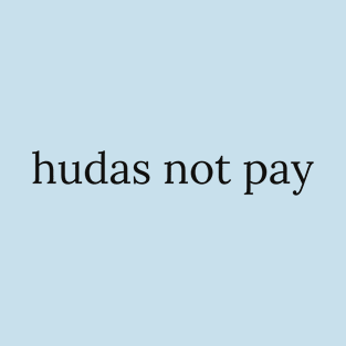 OFW Funny Tagalog: Hudas not pay T-Shirt