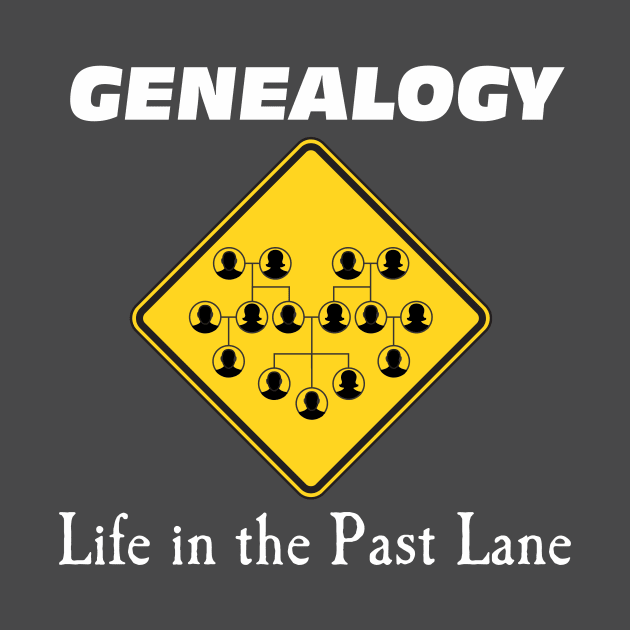 Genealogy: Life in the PAST LANE by AncestorStuff