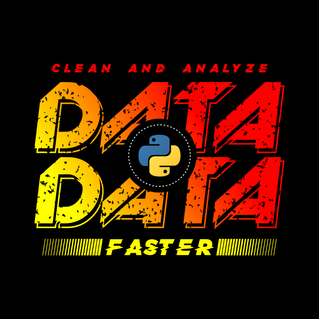 Clean and Analyze Data Faster by Peachy T-Shirts