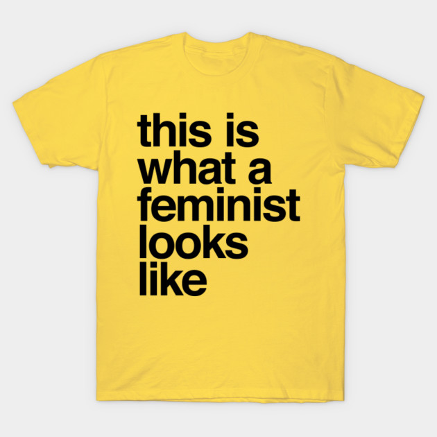 this is what a feminist looks like Feminist TShirt TeePublic
