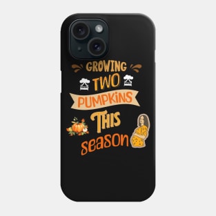 Growing Two Pumpkins This Season, Pregnancy Announcement Phone Case