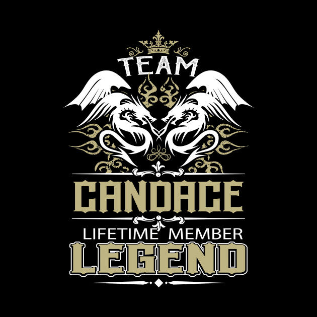 Candace Name T Shirt -  Team Candace Lifetime Member Legend Name Gift Item Tee by yalytkinyq