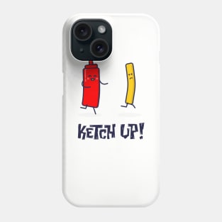 Ketch Up Phone Case