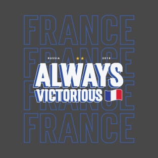 France Always Victorious Football T-Shirt