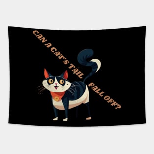 Can a Cat's Tail Fall Off? Funny Cat Quote Tapestry