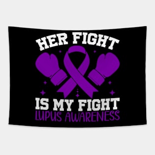 Support Lupus Awareness Her Fight is My Fight Tapestry