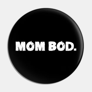 Mom Bod Pin