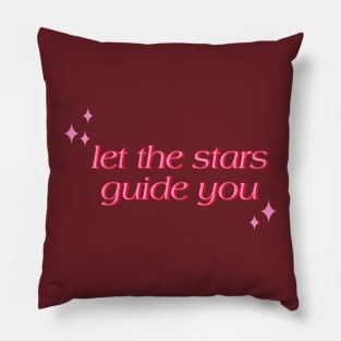 let the stars guide you Pillow