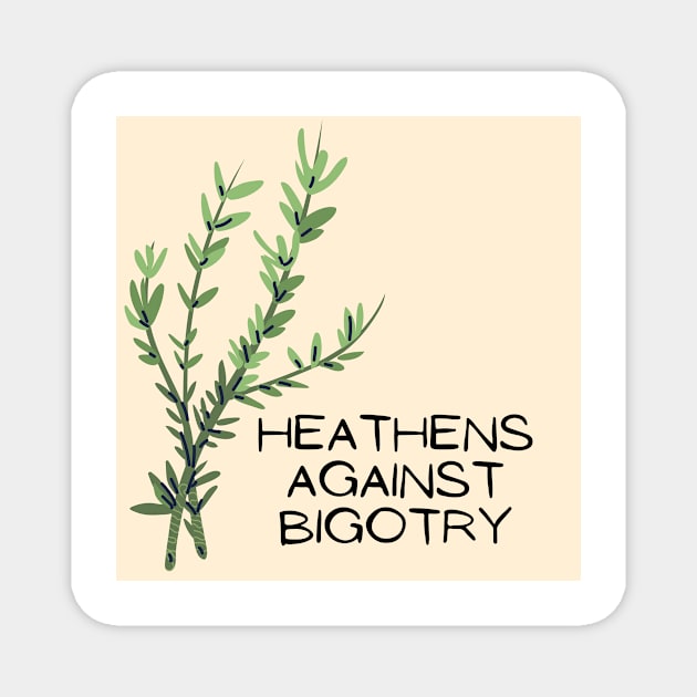 Heathens Against Bigotry 2 Magnet by Spiritsunflower