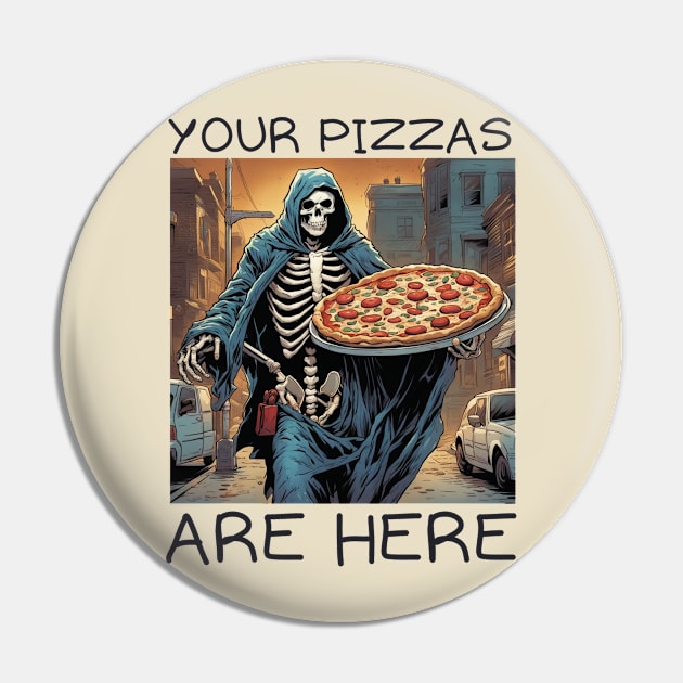 Your pizzas are here Pin by IOANNISSKEVAS