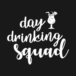 Day Drinking Squad T-Shirt