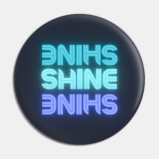 SHINE Pin