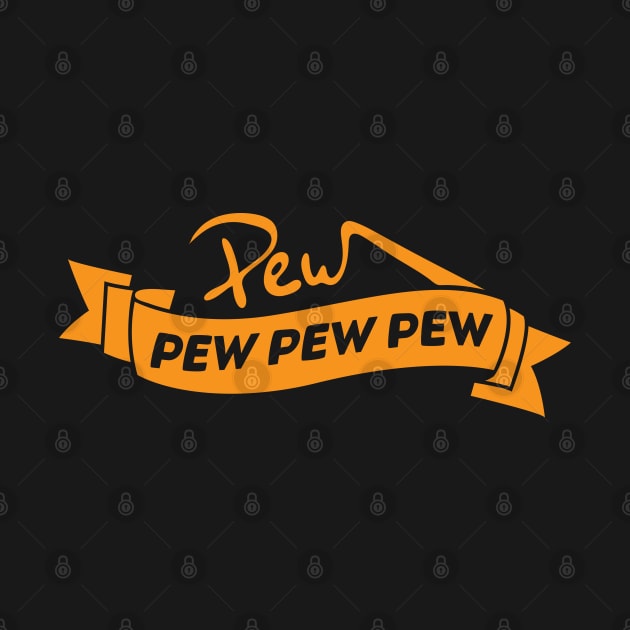 Pew Pew Pew by Sanzida Design