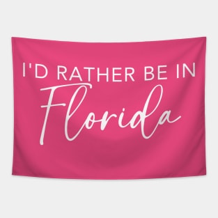 I'd Rather Be In Florida Tapestry