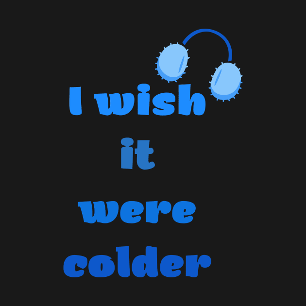 I Wish It Were Colder by camelliabrioni