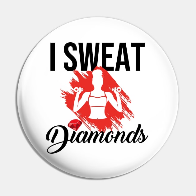 I Sweat Diamonds Workout Pin by Melanificent1