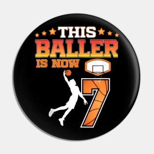 This Baller Is Now 7 Years Old 7Th Birthday Basketball Boy Pin