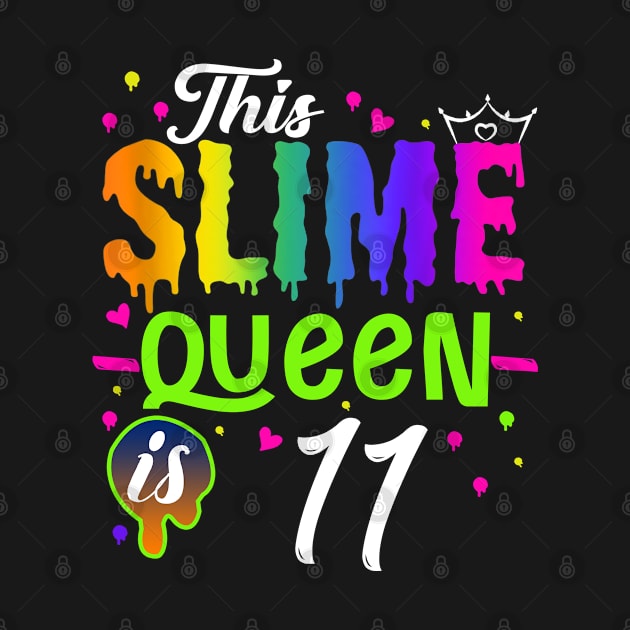 Kids This Slime Queen Is 11 Girl 11th Birthday Party Squad Outfit by The Design Catalyst