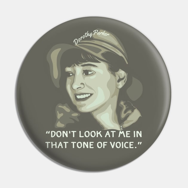 Dorothy Parker Portrait and Quote Pin by Slightly Unhinged
