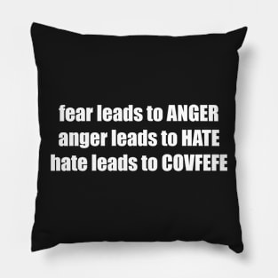 Hate Leads To Covfefe Pillow