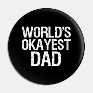 Father World'S Okayest Dad Pin