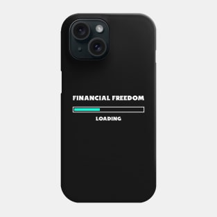 Financial Freedom Loading - Retire Early Phone Case