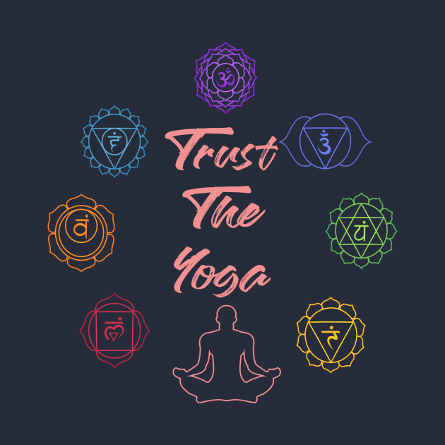 Trust The Yoga by Elitawesome