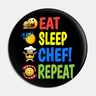 Eat Sleep Chef Repeat Pin