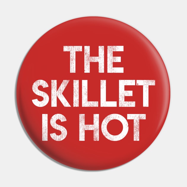The Skillet Is Hot Pin by BMX Style