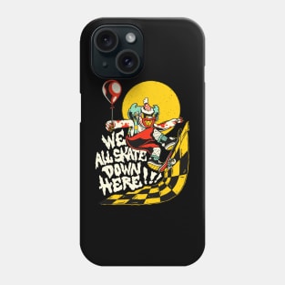 We All Skate Down Here Scary Clown Halloween Skater Phone Case