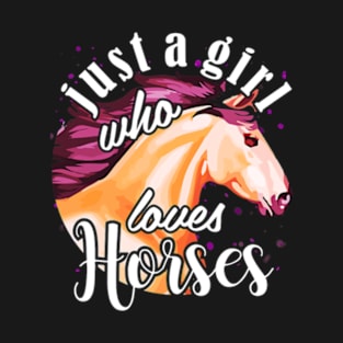 Just A Girl Who Loves Horses T-Shirt