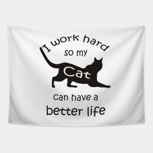 Cat Lovers Funny Better Life For My Cat Tapestry