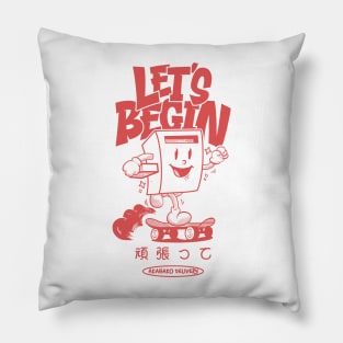 Let’s begin Pillow