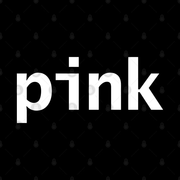 Pink Minimal Typography White Text by ellenhenryart