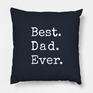 Best dad ever, happy father’s day Pillow