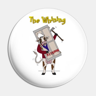 The Whining Pin