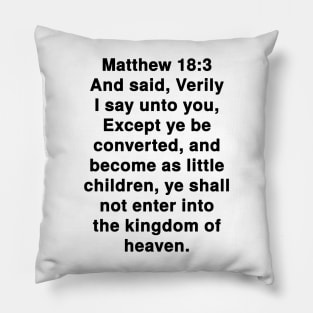 Matthew 18:3 King James Version Bible Verse Text Pillow