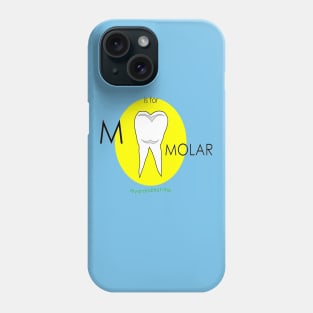 M is for MOLAR Phone Case