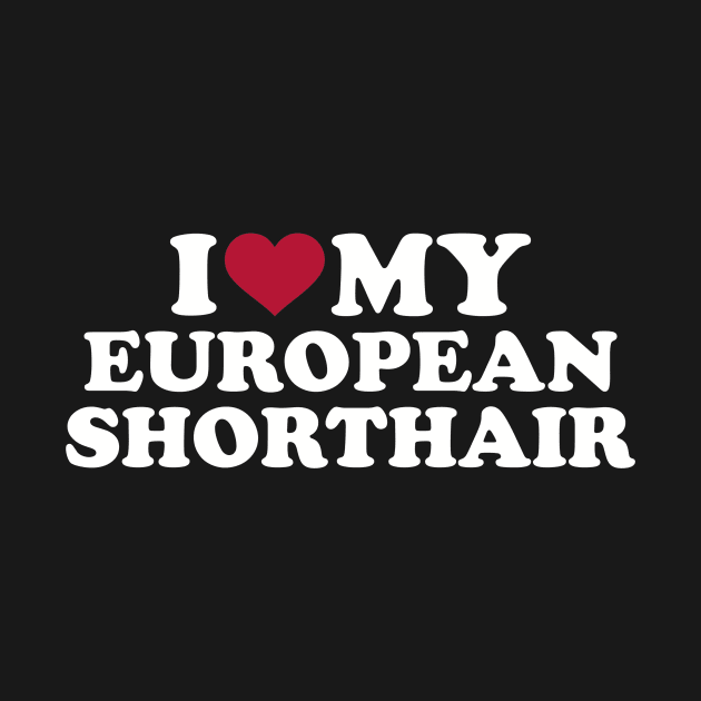 I love my European Shorthair by Designzz