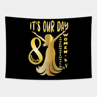 It's Our Day 8 March Women's Day Tapestry