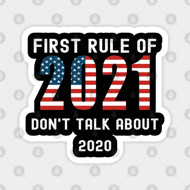 First Rule Of 2021 New Year's Resolution Patriotic Flag Gift Magnet by Lone Wolf Works