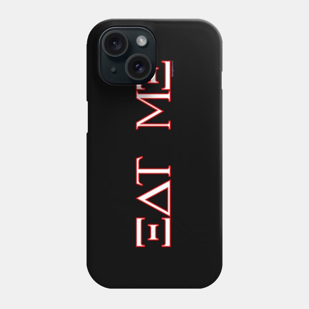 Greek - College Fraternity - EAT ME Phone Case by RainingSpiders