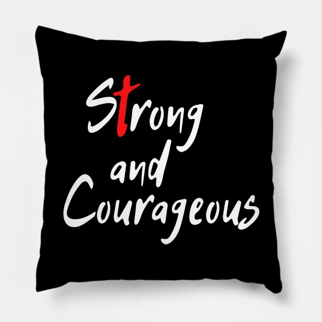 Strong and Courageous Pillow by SeaStories