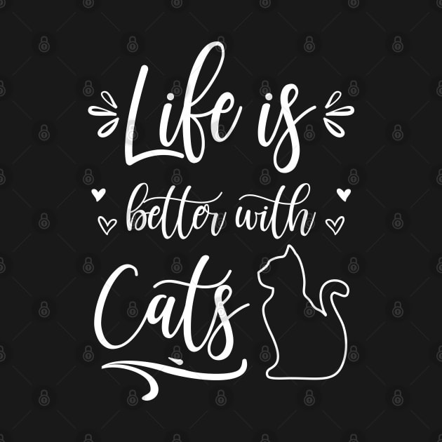 Cats Life Is Better With Cats by FloraLi