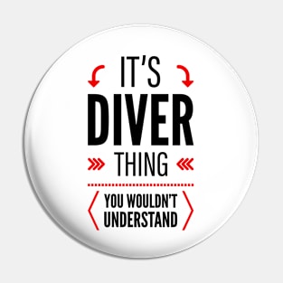 Its Diver Thing You Wouldnt Understand Red Pin