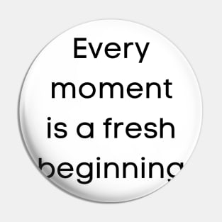 Every Moment Pin