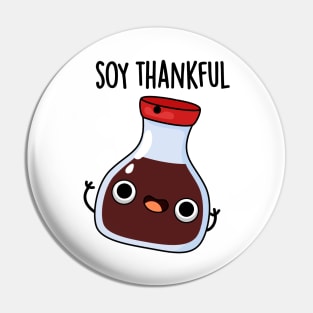 Soy Thankful Funny Soy Sauce Pun Pin