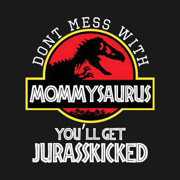 Mommysaurus | Jurassic Park Theme by artprint.ink